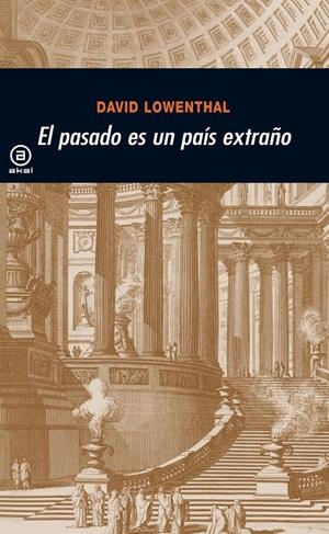 EL PASADO ES UN PAÍS EXTRAÑO | 9788446008163 | LOWENTHAL, DAVID