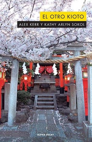 EL OTRO KIOTO | 9788494958182 | KERR, ALEX;SOKOL, KATHY ARLYN