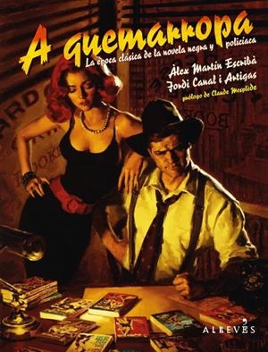 A QUEMARROPA | 9788417847067 | MARTÍN ESCRIBÀ, ÀLEX / CANAL I ARTIGAS, JORDI