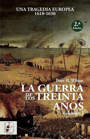 LA GUERRA DE LOS TREINTA AÑOS I | 9788494627576 | WILSON, PETER H.