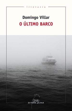 O ÚLTIMO BARCO | 9788491513049 | VILLAR, DOMINGO