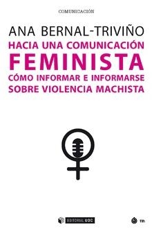 HACIA UNA COMUNICACIÓN FEMINISTA | 9788491804871 | BERNAL-TRIVIÑO, ANA