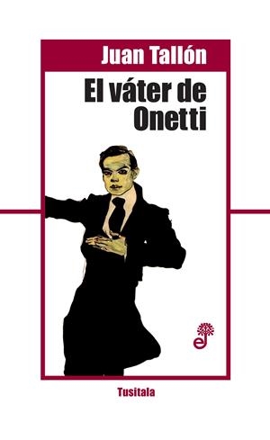 EL VÁTER DE ONETTI | 9788435012294TA | TALLÓN, JUAN