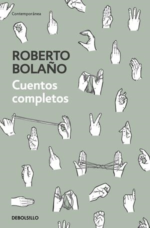CUENTOS COMPLETOS | 9788466347730 | BOLAÑO, ROBERTO