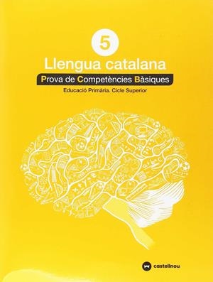 CATALÀ 5: PROVES COMPETÈNCIES BÀSIQUES - ED.2018 | 9788417406288 | CASTELLNOU