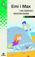 EMI I MAX I LES BALENES DESORIENTADES | 9788424630805 | LIENAS I MASSOT, GEMMA