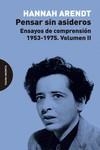 PENSAR SIN ASIDEROS. VOLUMEN II | 9788494999208 | ARENDT, HANNAH