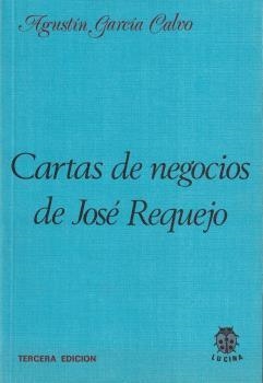 CARTAS DE NEGOCIOS DE JOSÉ REQUEJO | 9788485708116 | GARCÍA CALVO, AGUSTÍN