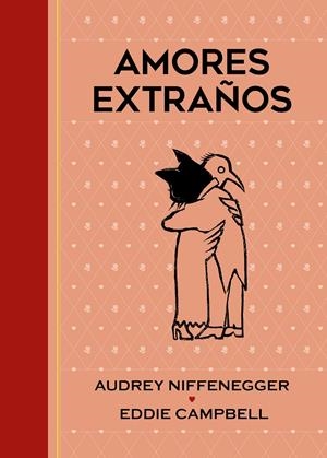 AMORES EXTRAÑOS | 9788417575151 | CAMPBELL, EDDIE / NIFFENEGGER, AUDREY