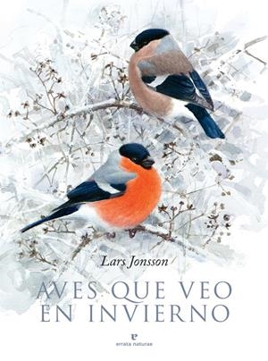 AVES QUE VEO EN INVIERNO | 9788417800376 | JONSSON, LARS