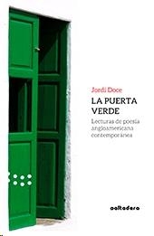 LA PUERTA VERDE. LECTURAS DE POESÍA ANGLOAMERICANA CONTEMPORÁNEA | 9788494979309 | DOCE CHAMBRELAN, JORDI