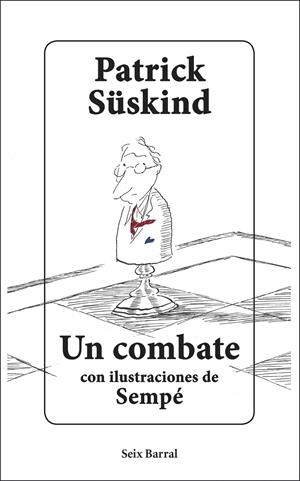 UN COMBATE | 9788432235740 | SÜSKIND, PATRICK / SEMPÉ, JEAN-JACQUES