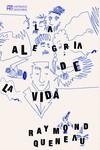 LA ALEGRÍA DE LA VIDA | 9788494998980 | QUENEAU, RAYMOND