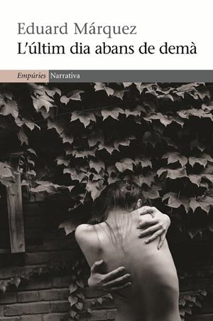 L'ÚLTIM DIA ABANS DE DEMÀ | 9788497876858TA | MÁRQUEZ, EDUARD