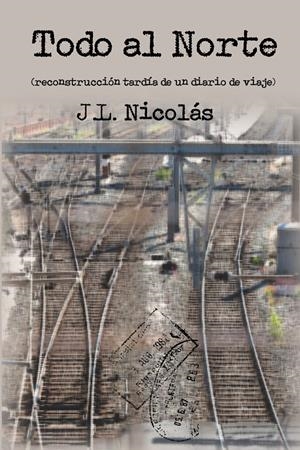 TODO AL NORTE | 9788409138999 | NICOLÁS CRIADO, JOSÉ LUIS