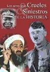 LOS SERES MÁS CRUELES Y SINIESTROS DE LA HISTORIA | 9788466208291TA | LÓPEZ RUIZ, JOSÉ MARÍA