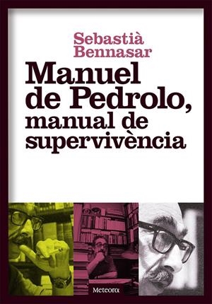 MANUEL DE PEDROLO, MANUAL DE SUPERVIVÈNCIA | 9788494698248TA | BENNASAR, SEBASTIÀ
