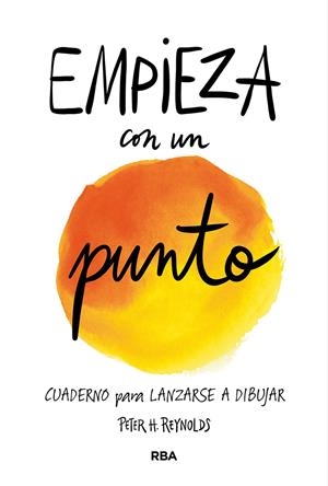 EMPIEZA CON UN PUNTO | 9788427214996 | REYNOLDS, PETER H.