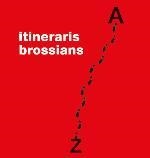 ITINERARIS BROSSIANS | 9788491562399 | BARNÉS, JUDITH / GLÒRIA BORDONS / GIRALT-MIRACLE, DANIEL