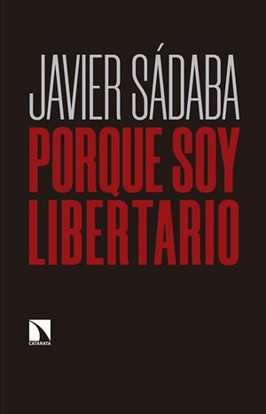 PORQUE SOY LIBERTARIO | 9788490978900 | SÁDABA, JAVIER