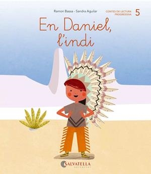 DE MICA EN MICA 5. EN DANIEL, L'INDI (LLIGADA-PAL) (D) | 9788484129783 | BASSA I MARTÍN, RAMON