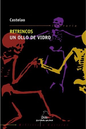 RETRINCOS. UN OLLO DE VIDRO (BC) | 9788482887425 | CASTELAO