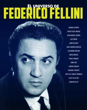 UNIVERSO DE FEDERICO FELLINI,EL | 9788415606994 | MELERO, ALEJANDRO / TELLO, LUCÍA