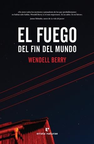 EL FUEGO DEL FIN DEL MUNDO | 9788417800468 | BERRY, WENDELL