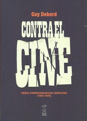 CONTRA EL CINE | 9789871622832 | DEBORD, GUY