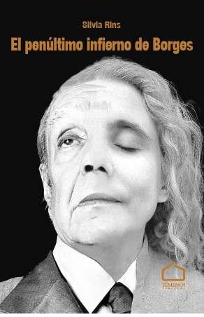 EL PENÚLTIMO INFIERNO DE BORGES | 9788412082944 | RINS SALAZAR, SILVIA