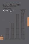 ELS FUNDADORS | 9788417804077 | GARRIGASAIT COLOMÉS, RAÜL