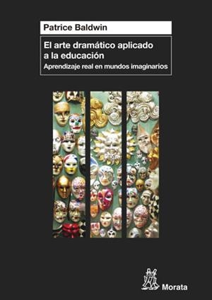 EL ARTE DRAMÁTICO APLICADO A LA EDUCACIÓN | 9788471127266 | BALDWIN, PATRICE