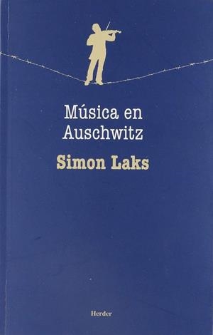 MÚSICA EN AUSCHWITZ | 9788425440410 | LAKS, SIMON