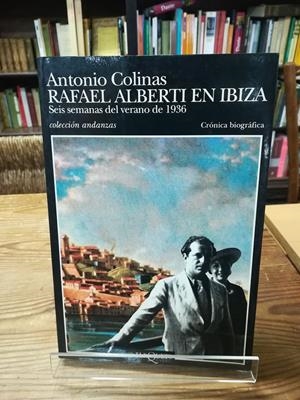 RAFAEL ALBERTI EN IBIZA | 9788472238398TA | COLINAS, ANTONIO