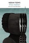 ELLAS HABLAN | 9788417517663 | TOEWS, MIRIAM