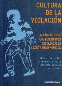 CULTURA DE LA VIOLACIÓN | 9788469759998 | AAVV. VASALLO, BRIGITTE/ SANTA CRUZ, ÚRSULA/ SCHURJIN, DEYANIRA/ LLURBA, ANA