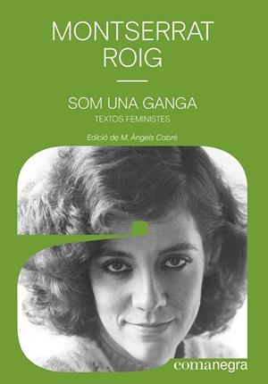 SOM UNA GANGA | 9788418022340 | ROIG, MONTSERRAT