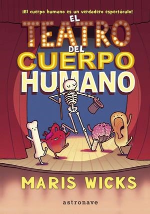 EL TEATRO DEL CUERPO HUMANO | 9788467937527 | WICKS, MARIS