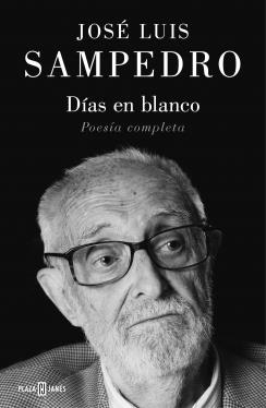 DÍAS EN BLANCO. POESÍA COMPLETA | 9788401024542 | SAMPEDRO, JOSÉ LUIS