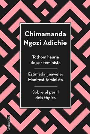 TOTHOM HAURIA DE SER FEMINISTA, ESTIMADA IJEAWELE I SOBRE EL PERILL DELS TÒPICS | 9788417515829 | ADICHIE, CHIMAMANDA NGOZI
