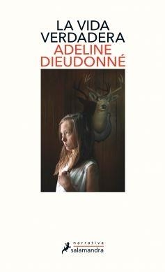 LA VIDA VERDADERA | 9788498389876 | DIEUDONNÉ, ADELINE