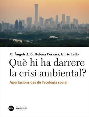 QUÈ HI HA DARRERE LA CRISI AMBIENTAL? | 9788491683087 | AAVV