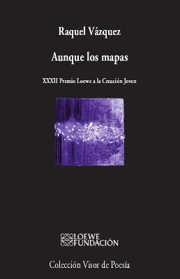 AUNQUE LOS MAPAS | 9788498954029 | VÁZQUEZ, RAQUEL