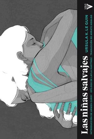 LAS NIÑAS SALVAJES | 9788417870003 | LE GUIN, URSULA K