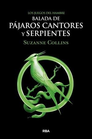 LOS JUEGOS DEL HAMBRE. BALADA DE PÁJAROS CANTORES Y SERPIENTES | 9788427220287 | COLLINS, SUZANNE
