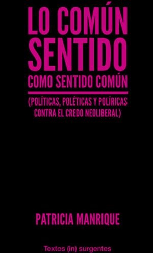 LO COMÚN SENTIDO COMO SENTIDO COMÚN | 9788412029253 | MANRIQUE, PATRICIA