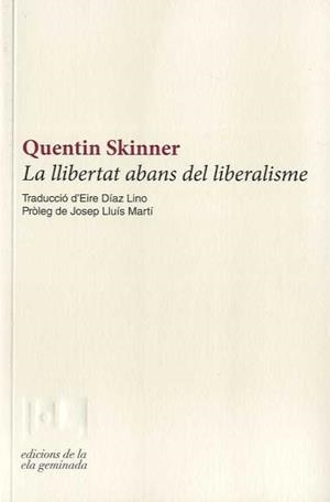 LA LLIBERTAT ABANS DEL LIBERALISME | 9788412143027 | SKINNER, QUENTIN