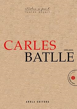 TEATRE REUNIT CARLES BATLLE (1995-2019) | 9788412196702 | BATLLE, CARLES