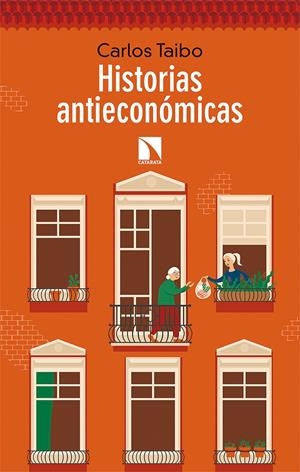 HISTORIAS ANTIECONÓMICAS | 9788490979792 | TAIBO, CARLOS