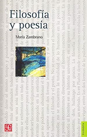 FILOSOFIA Y POESIA | 9786071635709 | ZAMBRANO, MARIA